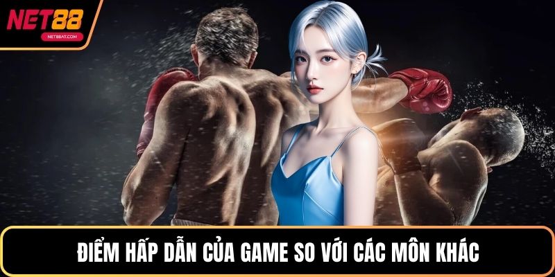 Điểm hấp dẫn của game so với các môn khác