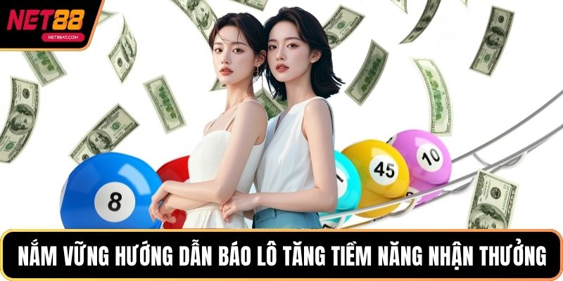 Nắm vững Hướng dẫn báo lô tăng tiềm năng nhận thưởng